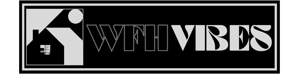 Work From Home Vibes